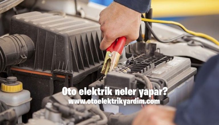Oto elektrik neler yapar?