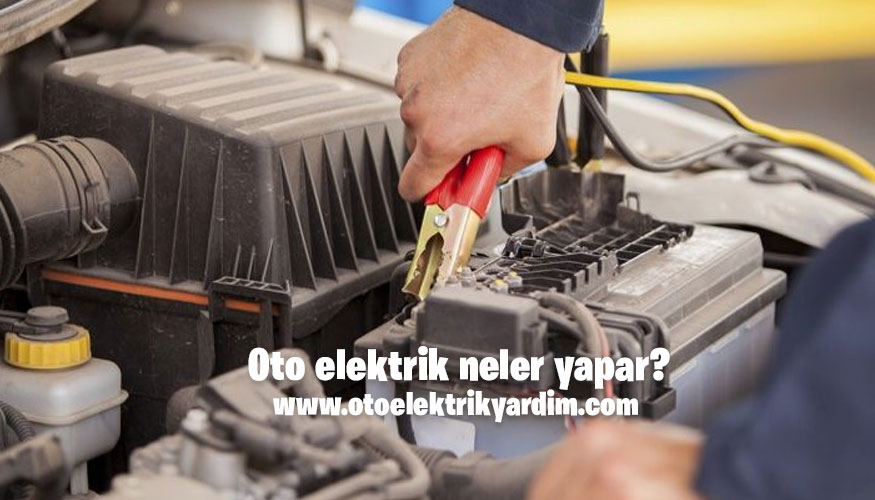 Oto elektrik neler yapar?