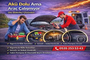 Akü Dolu Ama Araç Çalışmıyor