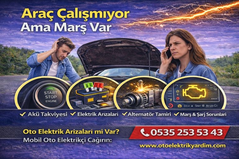 Araç Çalışmıyor Ama Marş Var
